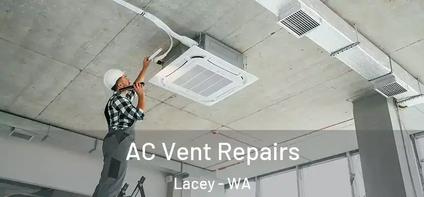 AC Vent Repairs Lacey - WA