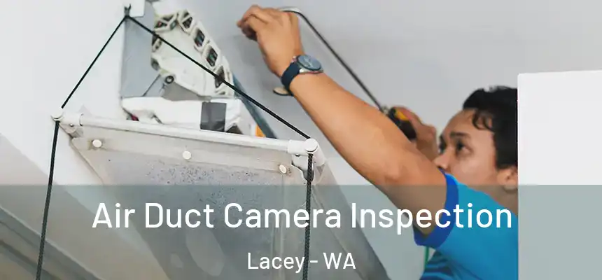 Air Duct Camera Inspection Lacey - WA