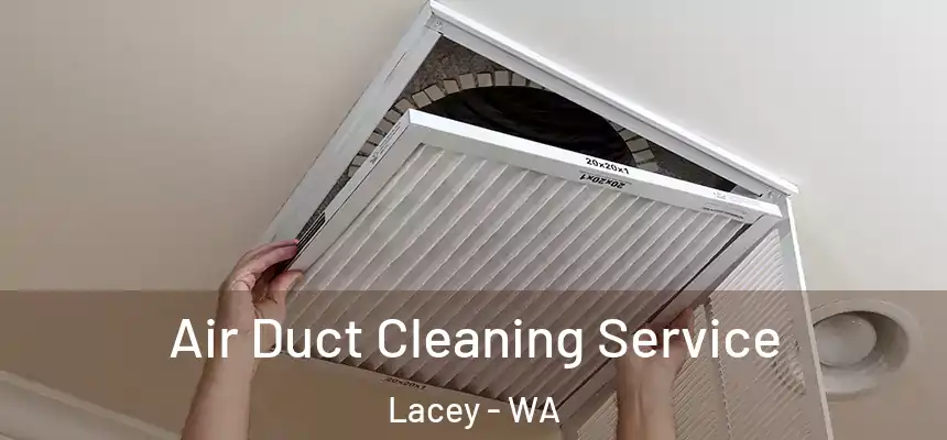Air Duct Cleaning Service Lacey - WA
