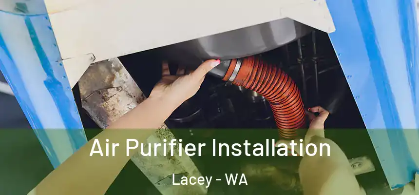Air Purifier Installation Lacey - WA