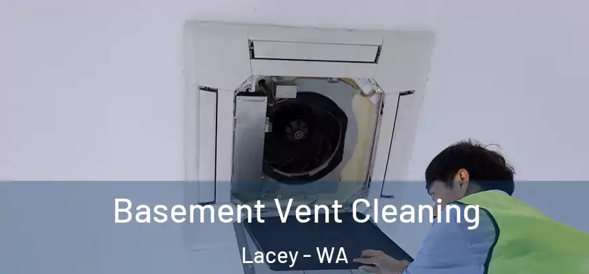 Basement Vent Cleaning Lacey - WA
