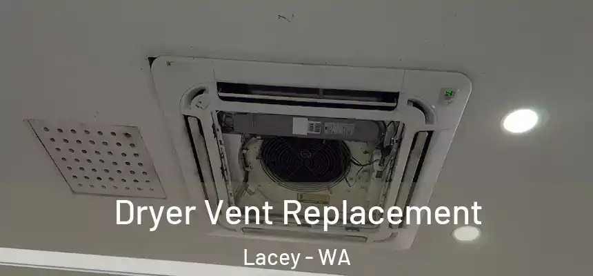 Dryer Vent Replacement Lacey - WA
