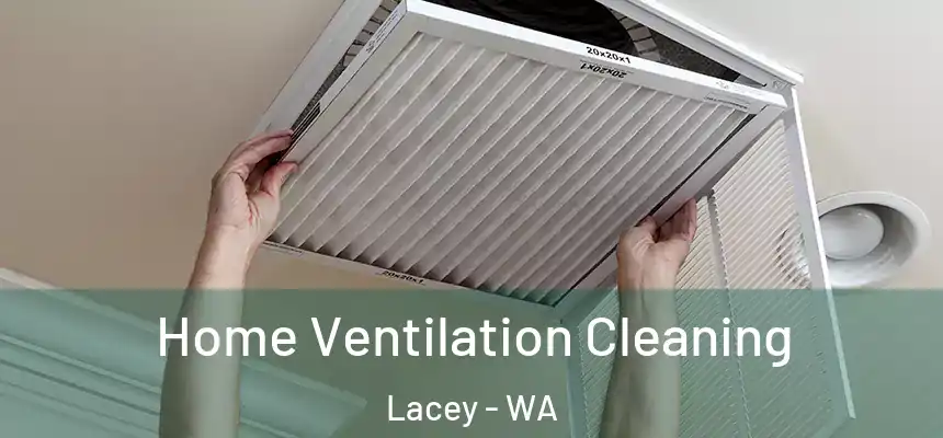 Home Ventilation Cleaning Lacey - WA