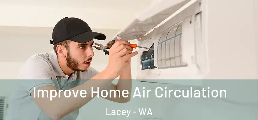 Improve Home Air Circulation Lacey - WA