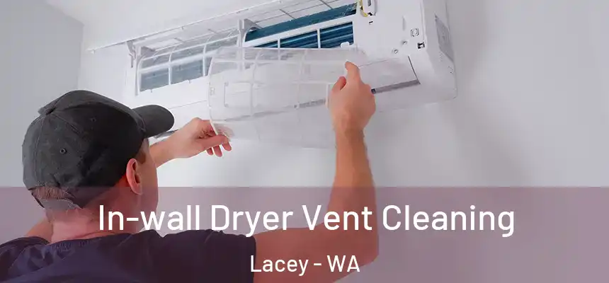  In-wall Dryer Vent Cleaning Lacey - WA