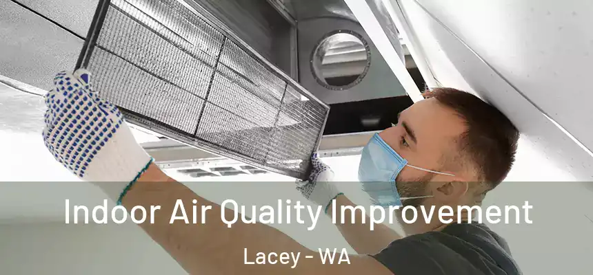 Indoor Air Quality Improvement Lacey - WA