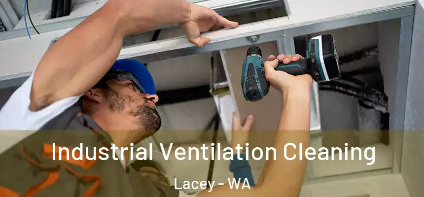 Industrial Ventilation Cleaning Lacey - WA