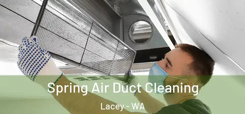  Spring Air Duct Cleaning Lacey - WA