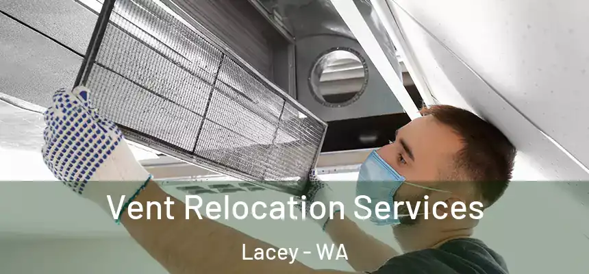 Vent Relocation Services Lacey - WA